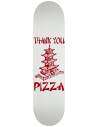 PIZZA Thank You 8.125" - Tabla de skateboard